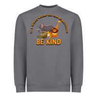 Storm In a World Where You Can Be Anything Bee Kind Heavyweight Sweatshirt - Bettercallsaul