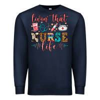 Navy Livin' That Nurse Life Premium Sweatshirt - FaDigitalArtStudio