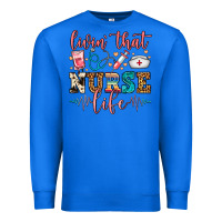 True Royal Livin' That Nurse Life Premium Sweatshirt - FaDigitalArtStudio