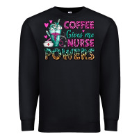 Black Coffee Gives Me Nurse Powers Premium Sweatshirt - FaDigitalArtStudio