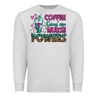 Dove Grey Coffee Gives Me Nurse Powers Premium Sweatshirt - FaDigitalArtStudio