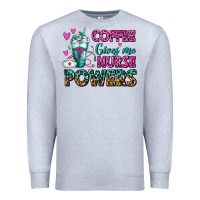 Heather Grey Coffee Gives Me Nurse Powers Premium Sweatshirt - FaDigitalArtStudio