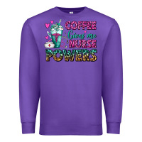 Purple Coffee Gives Me Nurse Powers Premium Sweatshirt - FaDigitalArtStudio
