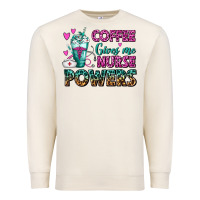 Sandshell Coffee Gives Me Nurse Powers Premium Sweatshirt - FaDigitalArtStudio
