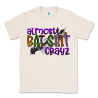 Natural almost bat shit crayz Classic Tee - SublimationCraftShop