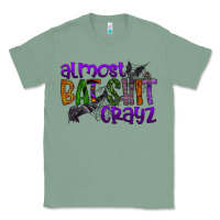 Sage almost bat shit crayz Classic Tee - SublimationCraftShop