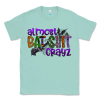 Seafoam almost bat shit crayz Classic Tee - SublimationCraftShop