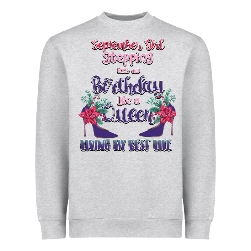 Womens September Girl Stepping Into My Birthday Heavyweight Sweatshirt by Bettercallsaul | Teevron