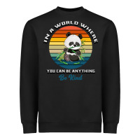 Black In a world where you can be anything be kind Heavyweight Sweatshirt - Bettercallsaul