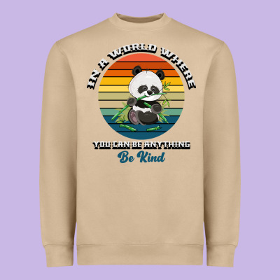 In A World Where You Can Be Anything Be Kind Heavyweight Sweatshirt Designed By Bettercallsaul