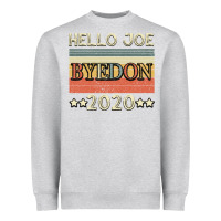 Heather Grey Hello Joe Biden 2020 Heavyweight Sweatshirt - Bettercallsaul