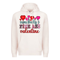 Pale Pink somebody's fine ass valentine Premium Hoodie - OliviaCreatesArt