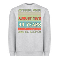 Heather Grey awesome since august 1976 44 years and i ll keep on Heavyweight Sweatshirt - Bettercallsaul