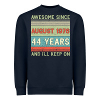 Awesome Since August 1976 44 Years And I Ll Keep On Heavyweight Sweatshirt | Teevron