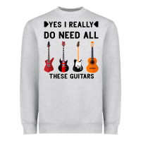 Yes I Really Do Need All These Guitars Heavyweight Sweatshirt | Teevron