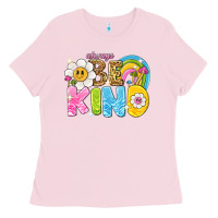Bubblegum Pink always be kind Ladies Tee - NancyCooperArtShop