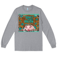 Heather Grey whats shakin bacon baby pig Long Sleeve Tee - RanaPortraitStore
