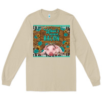 Mushroom whats shakin bacon baby pig Long Sleeve Tee - RanaPortraitStore