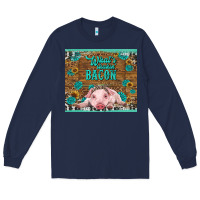 Navy whats shakin bacon baby pig Long Sleeve Tee - RanaPortraitStore