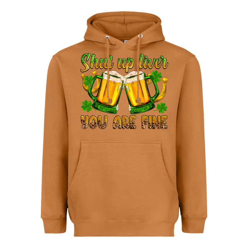 St. Patrick’s Day Shut Up Liver You Are Fine Heavyweight Hoodie by OliviaCreatesArt | Teevron