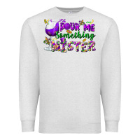 Oatmeal Heather Pour me something mister Premium Sweatshirt - FaDigitalArtStudio