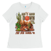 White aintgoin down til the sun comes up desert Ladies Tee - NancyCooperArtShop