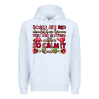 White roses are red chocolates are brown Premium Hoodie - OliviaCreatesArt