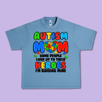 Autism Mom Some People Look Up To Their Heroes I'm Urban Heavy Tee Designed By Jahusdesignshop