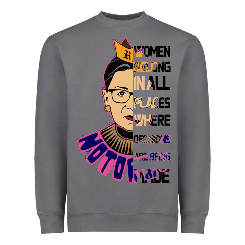 Rbg Ruth Bader Ginsburg Women Belong In All Places Heavyweight Sweatshirt by Bettercallsaul | Teevron