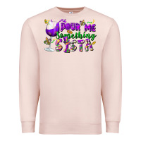 Pale Pink Pour me something sista Premium Sweatshirt - FaDigitalArtStudio