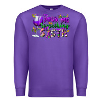 Purple Pour me something sista Premium Sweatshirt - FaDigitalArtStudio