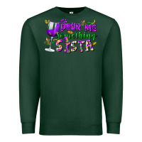 Sports Green Pour me something sista Premium Sweatshirt - FaDigitalArtStudio