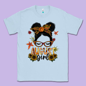 August Girl Classic Tee Designed By Sublimationcraftshop