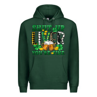 Sports Green Shut up liver you're fine Premium Hoodie - CowGirlArtShop