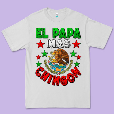 El Papa Mas Chingon Mexican Premium Tee Designed By Lillyallendesigns