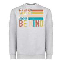Heather Grey Be Kind Heavyweight Sweatshirt - Bettercallsaul
