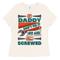 Bone if daddy can't fix it we are all screwed Ladies Tee - Jasminsmagicworld