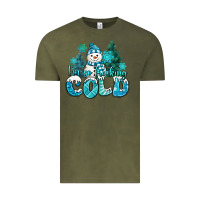 Vintage Olive im so freaking cold snowman Vintage Tee - MaliasSmallBusiness