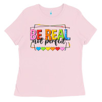 Bubblegum Pink be real not perfect Ladies Tee - NancyCooperArtShop
