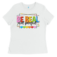 White be real not perfect Ladies Tee - NancyCooperArtShop