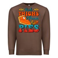 Chestnut Thick Thighs&Pecan Pies Premium Sweatshirt - FaDigitalArtStudio
