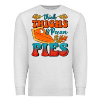 Oatmeal Heather Thick Thighs&Pecan Pies Premium Sweatshirt - FaDigitalArtStudio