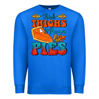 True Royal Thick Thighs&Pecan Pies Premium Sweatshirt - FaDigitalArtStudio