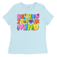 Baby Blue be kind to your mind Ladies Tee - NancyCooperArtShop