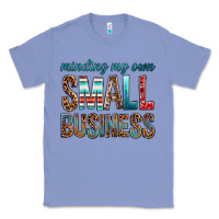 Colony Blue minding my own small business bbs Classic Tee - BundleAndBundleShop