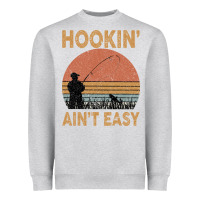 Heather Grey Hookin Ain t Easy Fishing Heavyweight Sweatshirt - Bettercallsaul