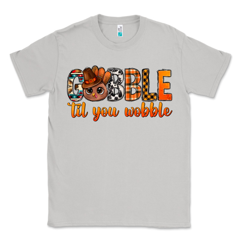 Gobble Til You Wobble Bbs Classic Tee by BundleAndBundleShop | Teevron