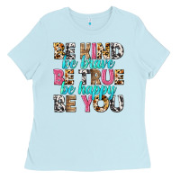 Baby Blue be kind be true be you Ladies Tee - NancyCooperArtShop