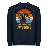 Navy Because Goats Are Freaking Awesome Heavyweight Sweatshirt - Bettercallsaul