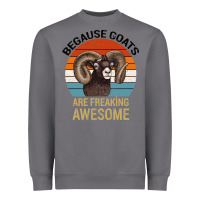 Storm Because Goats Are Freaking Awesome Heavyweight Sweatshirt - Bettercallsaul